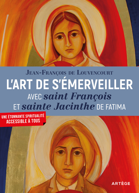 Cover image for book L'art de s'émerveiller avec saint François et sainte Jacinthe de Fatima