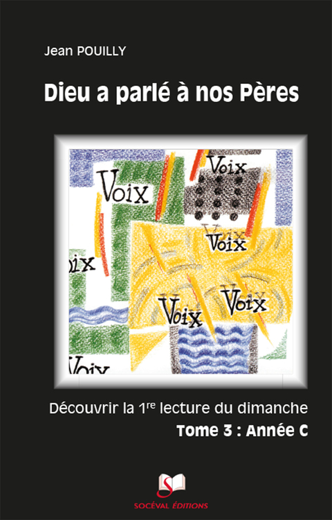 Cover image for book Dieu a parlé à nos Pères Tome 3 - Année C