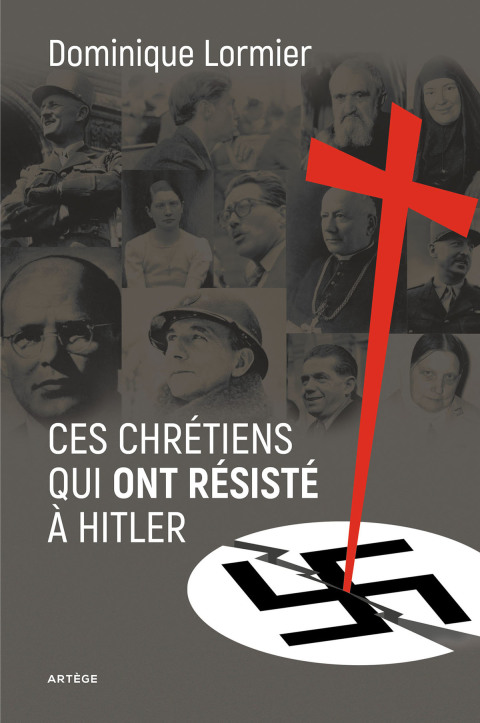 Cover image for book Ces chrétiens qui ont résisté à Hitler