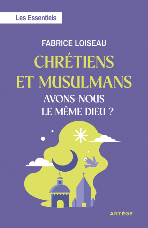 Cover image for book Chrétiens et musulmans, avons-nous le même Dieu ?