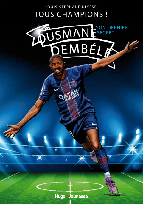 Cover image for book Tous Champions ! Ousmane Dembélé