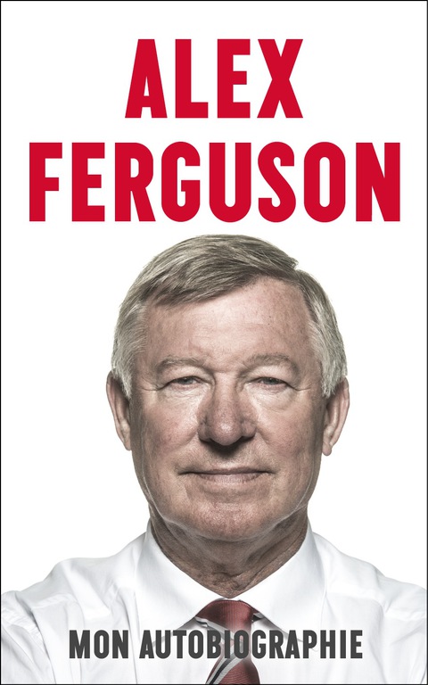 Cover image for book Alex Ferguson : mon autobiographie