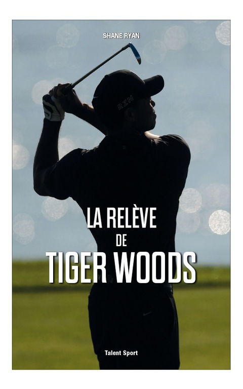 Cover image for book La relève de Tiger Woods