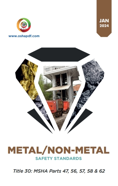 Cover image for book Metal/Nonmetal Mine Safety & Health Regulations: Title 30 MSHA Parts 47 & 56-62 - Pocket Guide - January 2024