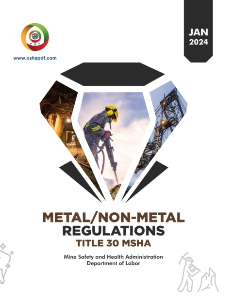 Cover image for book Metal/Non-Metal Regulations for Mining Title 30 MSHA - January 2024