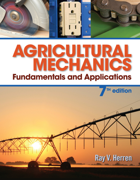 Cover image for book Agricultural Mechanics: Fundamentals & Applications