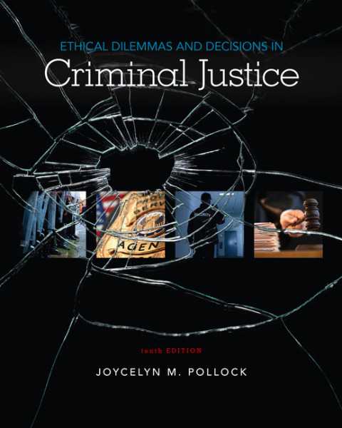 Cover image for book Ethical Dilemmas and Decisions in Criminal Justice