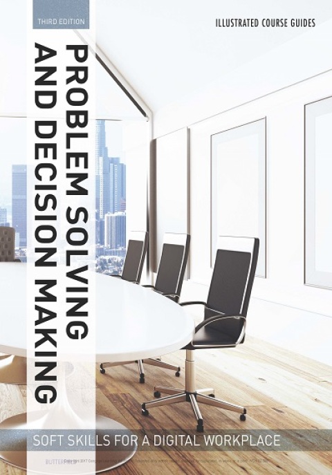 Cover image for book Illustrated Course Guides : Problem Solving and Decision Making - Soft Skills for a Digital Workplace