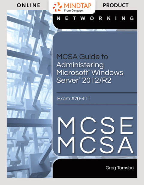 Cover image for book MCSA Guide to Administering Microsoft Windows Server 2012/R2, Exam 70-411 via Live Virtual Machine Labs
