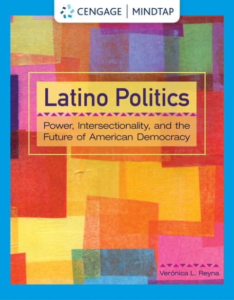 Cover image for book Latino Politics: Power, Intersectionality, and the Future of American Democracy