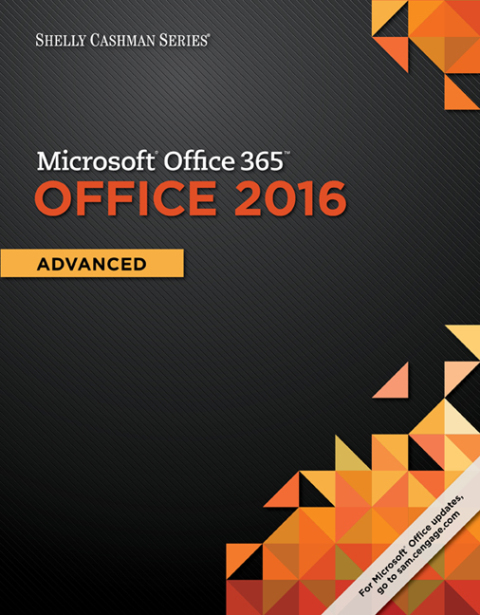 Cover image for book Shelly Cashman Series® Microsoft® Office 365 & Office 2016: Advanced