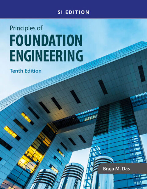 Principles of Foundation Engineering, SI Edition