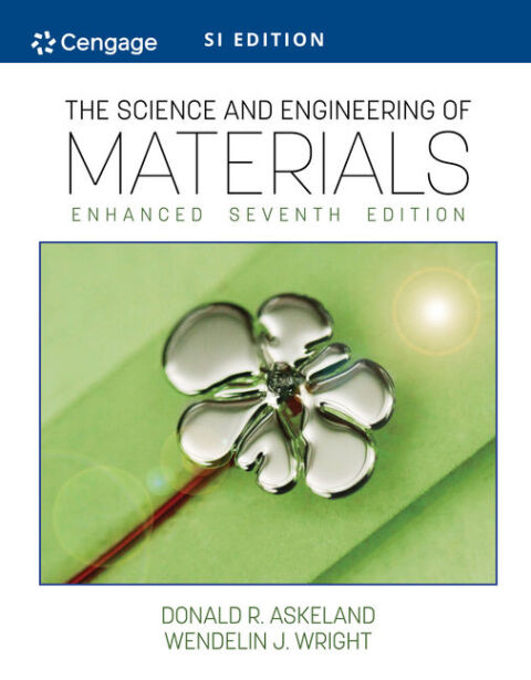 Cover image for book The Science and Engineering of Materials, Enhanced, SI Edition