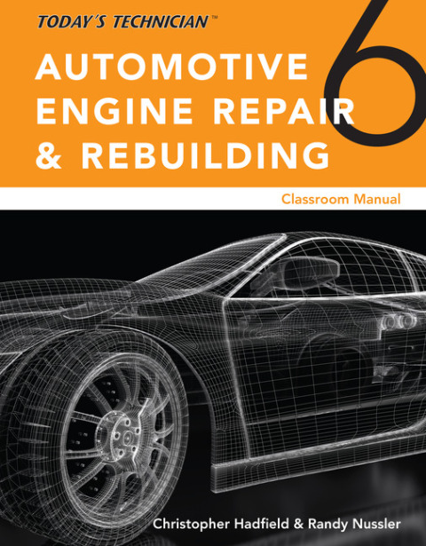 Cover image for book Today’s Technician: Automotive Engine Repair & Rebuilding, Classroom Manual and Shop Manual