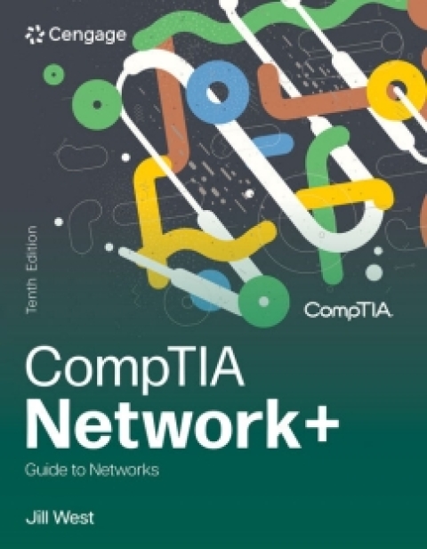 Online Resource MindTap for West's CompTIA Network+ Guide to Networks, 1 term Instant Access; $142.91