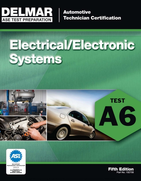 Cover image for book ASE Test Preparation - A6 Electrical/Electronic Systems