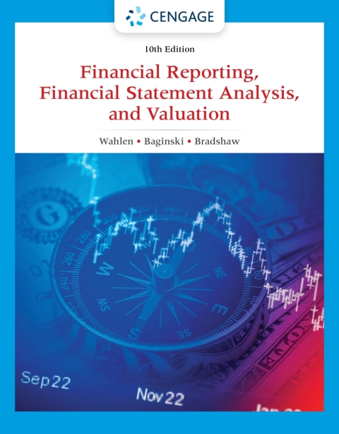 Cover image for book MindTap for Wahlen/Baginski/Bradshaw's Financial Reporting, Financial Statement Analysis and Valuation, 2 terms Instant Access