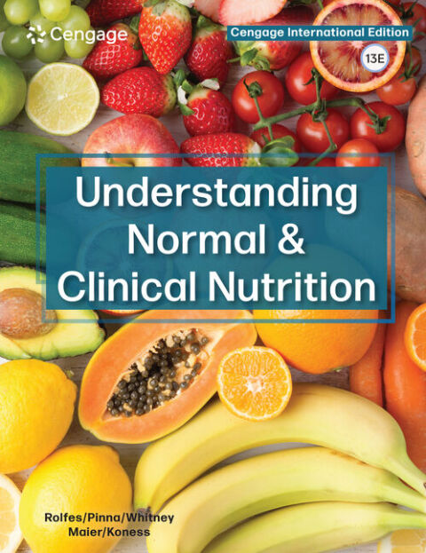 Understanding Normal & Clinical Nutrition, International Student Edition