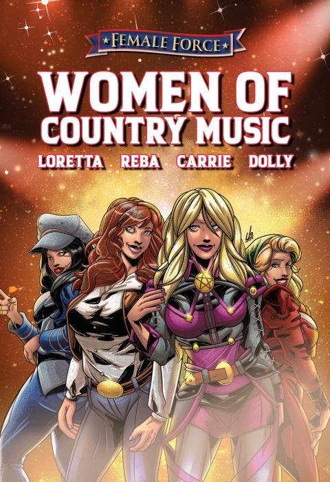 Cover image for book Female Force: Women of Country Music - Dolly Parton, Carrie Underwood, Loretta Lynn, and Reba McEntire