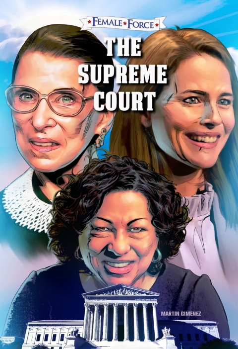 Cover image for book Female Force: The Supreme Court: Ruth Bader Ginsburg, Amy Coney Barrett and Sonia Sotomayor: Volume One