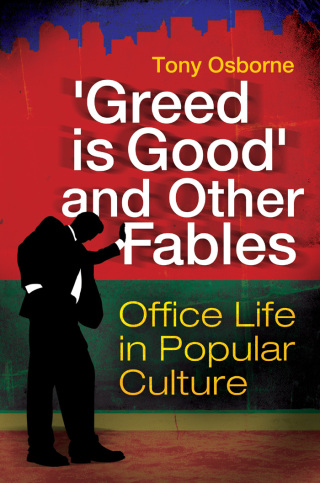 "Greed Is Good" and Other Fables