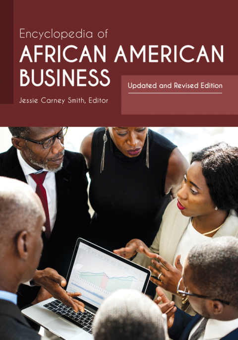 Encyclopedia of African American Business [2 volumes] 