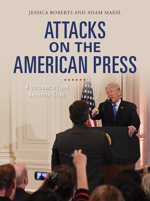 Attacks on the American Press 