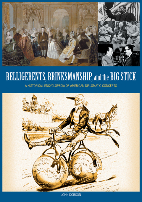 Belligerents, Brinkmanship, and the Big Stick 