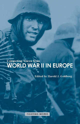 Competing Voices from World War II in Europe