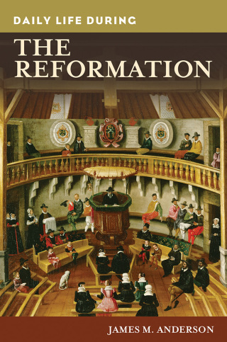 Daily Life during the Reformation