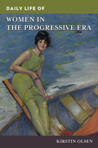 Daily Life of Women in the Progressive Era