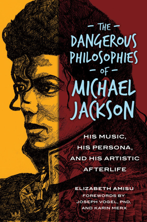 Cover image for book The Dangerous Philosophies of Michael Jackson