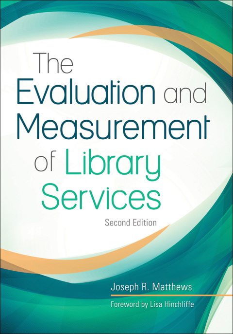 The Evaluation and Measurement of Library Services 