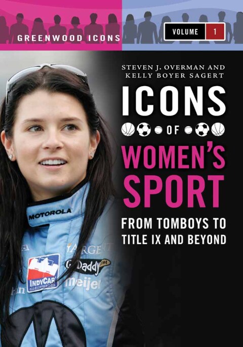 Icons of Women's Sport [2 volumes] 