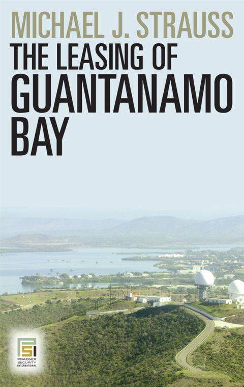 The Leasing of Guantanamo Bay 