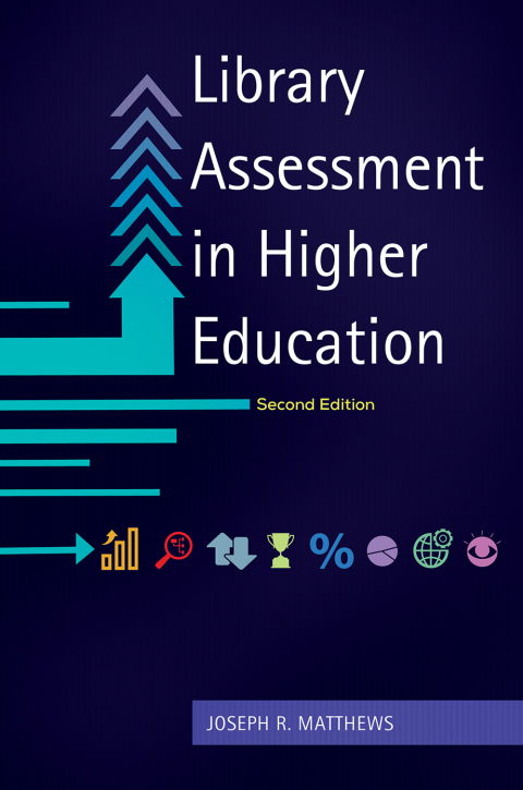 Library Assessment in Higher Education 