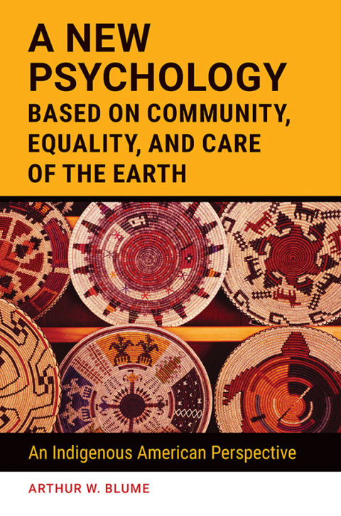 A New Psychology Based on Community, Equality, and Care of the Earth 