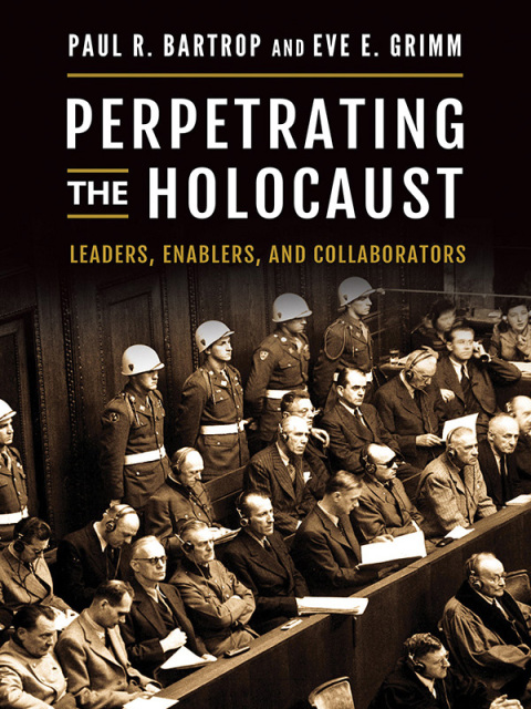 Perpetrating the Holocaust 