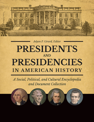 Presidents and Presidencies in American History