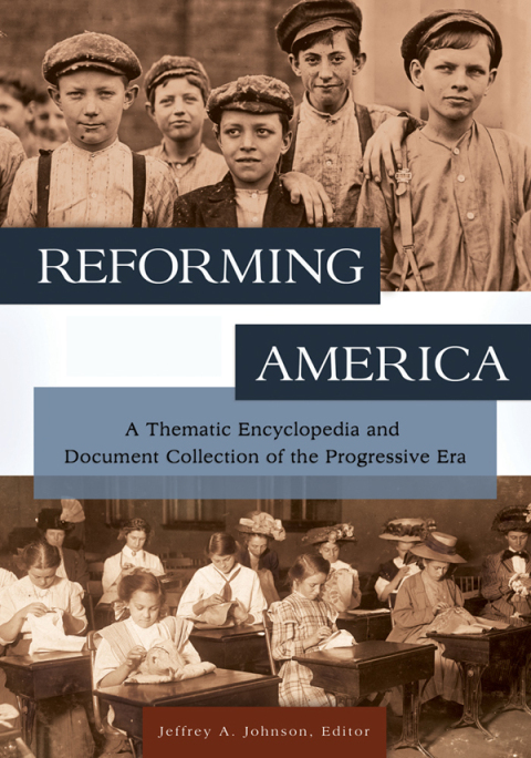 Reforming America [2 volumes] 