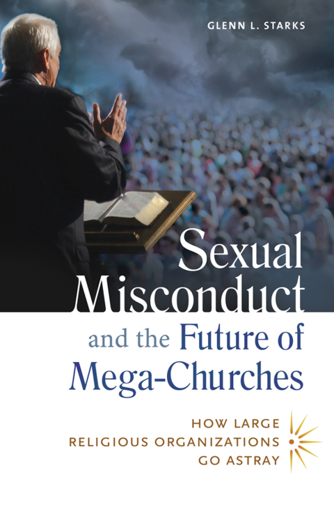 Sexual Misconduct and the Future of Mega-Churches 