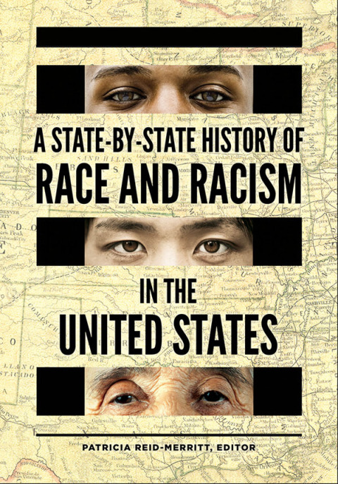 A State-by-State History of Race and Racism in the United States [2 volumes] 