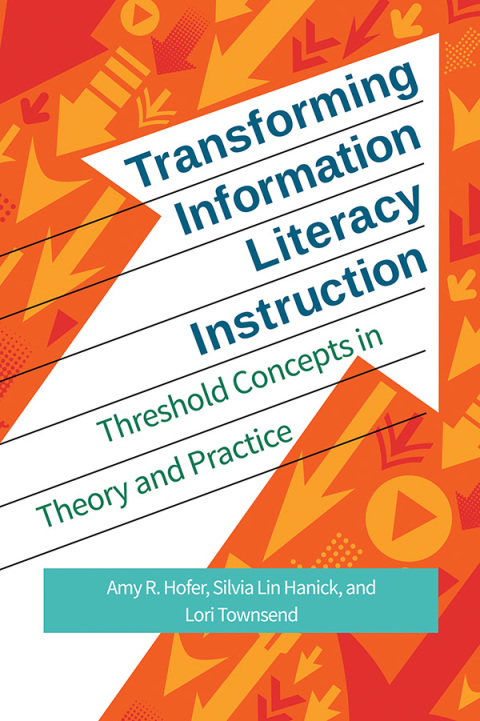 Transforming Information Literacy Instruction 
