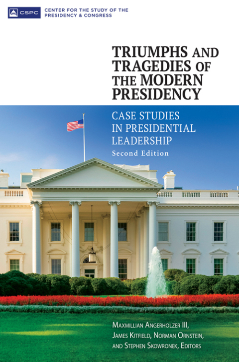 Triumphs and Tragedies of the Modern Presidency 