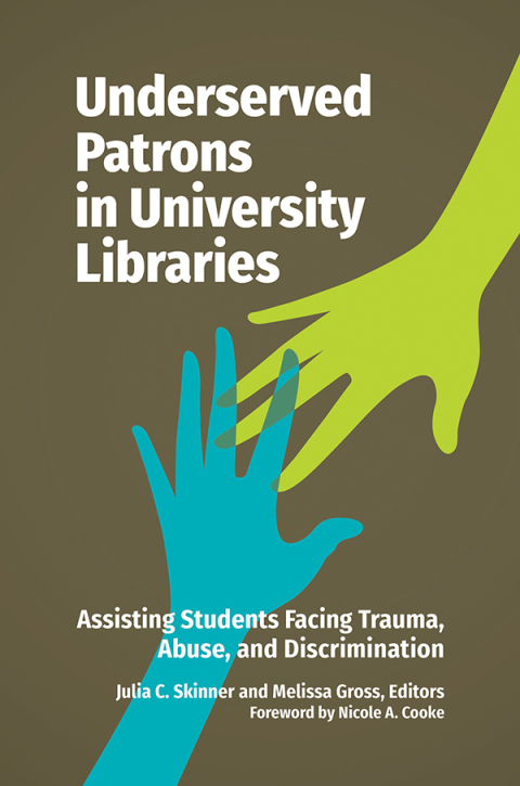 Underserved Patrons in University Libraries 