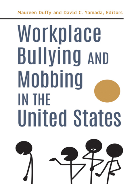 Workplace Bullying and Mobbing in the United States [2 volumes] 