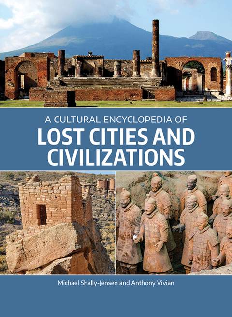 A Cultural Encyclopedia of Lost Cities and Civilizations 