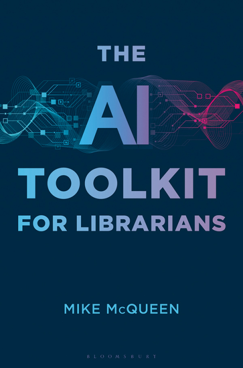 Cover image for book The AI Toolkit for Librarians