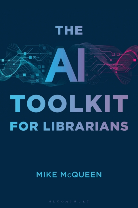 Cover image for book The AI Toolkit for Librarians