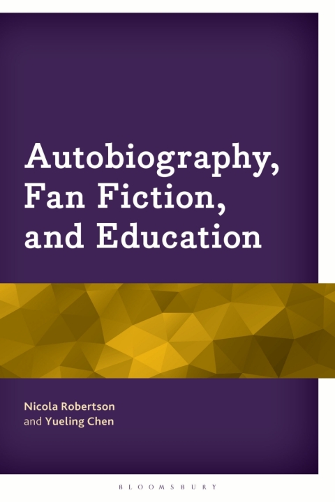 Cover image for book Autobiography, Fan Fiction, and Education